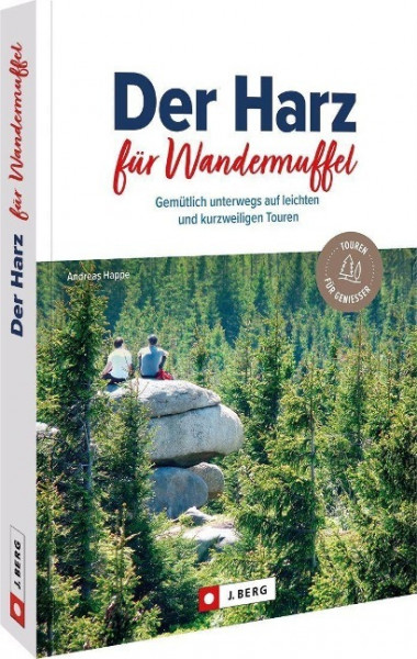 Der Harz für Wandermuffel