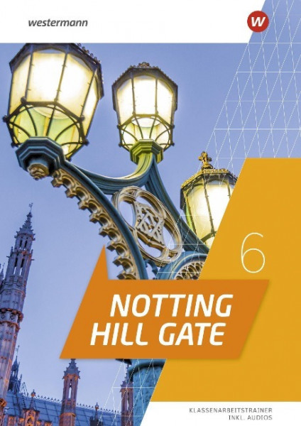 Notting Hill Gate 6. Klassenarbeitstrainer