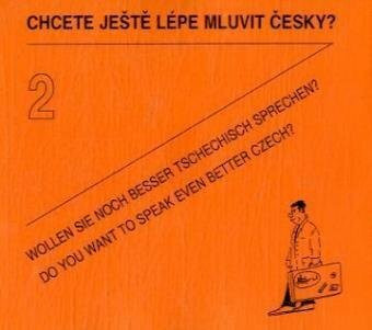 Wollen Sie noch besser Tschechisch sprechen?, 3 Audio-CDs: Chcete jeste lepe mluvit cesky? Do You Want to Speak Even Better Czech?