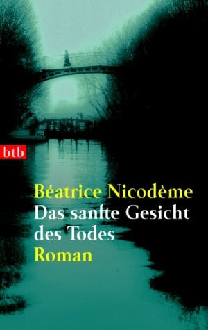 Das sanfte Gesicht des Todes: Roman