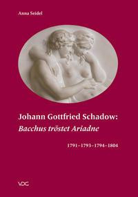 Johann Gottfried Schadow: "Bacchus tröstet Ariadne" 1791 - 1793 - 1794 - 1804