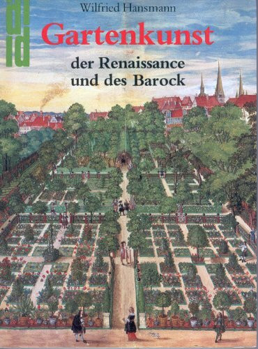 Gartenkunst der Renaissance und Barock