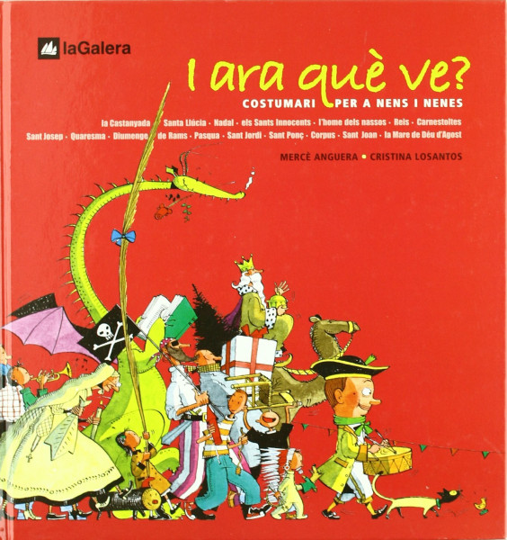 I ara què ve? : costumari per a nens i nenes (Tradicions, Band 34)