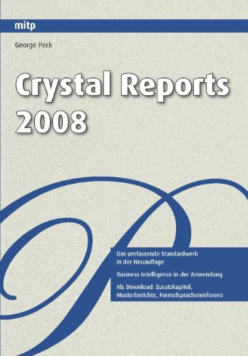 mitp Crystal Reports 2008, Das Umfassende Standardwerk. Business Intelligence In Der Anwendung (mit...