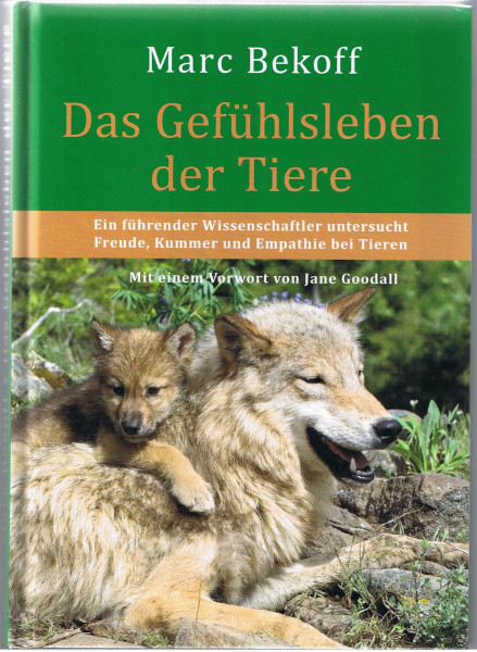 Das Gefühlsleben der Tiere: Ein führender Wissenschaftler untersucht Freude, Kummer und Empathie bei Tieren