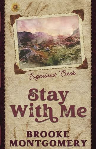 Stay With Me (Alternate Special Edition Cover) (Sugarland Creek, Band 2)