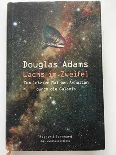 Lachs im Zweifel: Zum letzten Mal per Anhalter durch die Galaxis