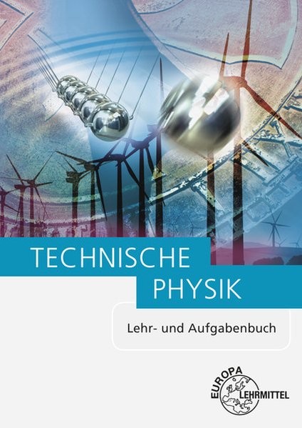Technische Physik: Lehr- und Aufgabenbuch Gesamtband