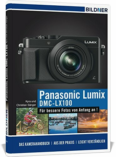 Panasonic Lumix DMC-LX 100: Für bessere Fotos von Anfang an!