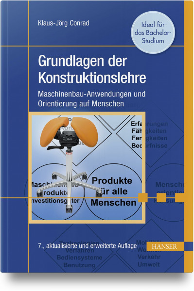 Grundlagen der Konstruktionslehre: Maschinenbau-Anwendungen und Orientierung auf Menschen