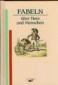 Fabeln. Über Tiere und Menschen