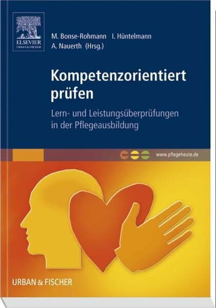 Kompetenzorientiert prüfen: Lern- und Leistungsüberprüfungen in der Pflegeausbildung