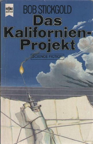 Das Kalifornien- Projekt. Science Fiction Roman.