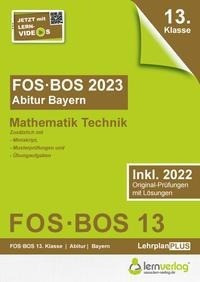 Abiturprüfung FOS/BOS Bayern 2023 Mathematik Technik 13. Klasse