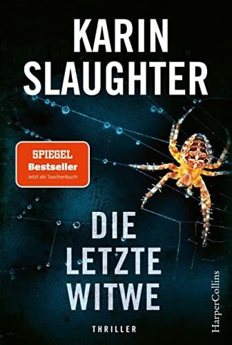 Die letzte Witwe: Thriller | SPIEGEL-Bestseller – »Angstzustände, Herzrasen und Schlaflosigkeit. Gäbe es eine Hall of Fame für Thriller, würde ich ihr ... einräumen!« Sebastian Fitzek (Georgia-Serie)