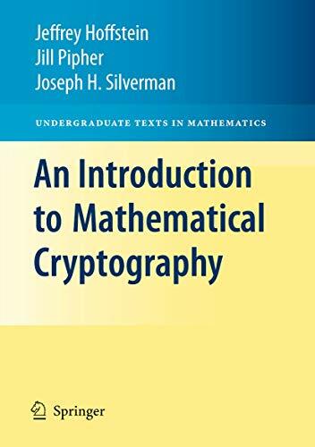 An Introduction to Mathematical Cryptography (Undergraduate Texts in Mathematics) An Introduction to Mathematical Cryptography (Undergraduate Texts in Mathematics)