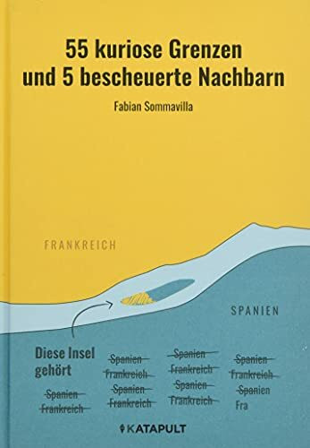 55 kuriose Grenzen und 5 bescheuerte Nachbarn
