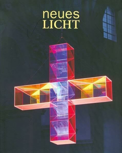 neues licht: Zur Ausstellung in den Kirchen der Würzburger Innenstadt, 2016