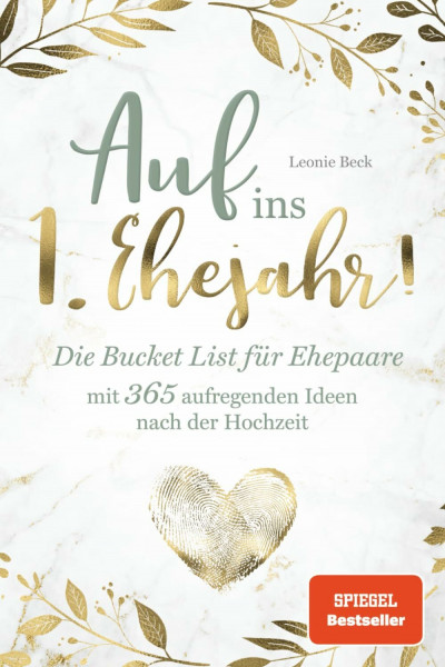 Auf ins 1. Ehejahr! Die Bucket List für Ehepaare mit 365 aufregenden Ideen nach der Hochzeit
