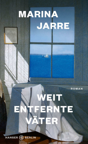 Weit entfernte Väter: Roman