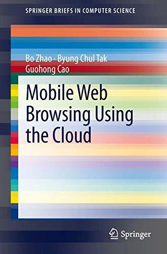 Mobile Web Browsing Using the Cloud (SpringerBriefs in Computer Science)