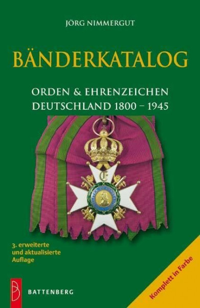 Bänderkatalog: Orden und Ehrenzeichen Deutschland 1800 - 1945: Orden & Ehrenzeichen Deutschland 1800–1945