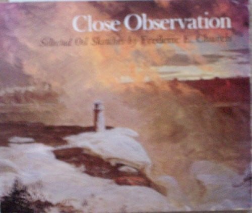 Close Observations: Selected Oil Sketches by Frederic E. Church