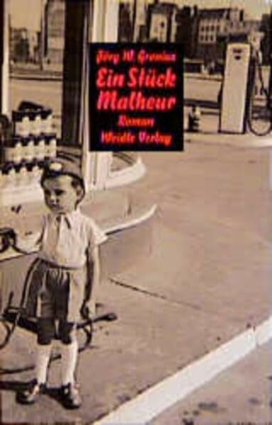 Ein Stück Malheur: Roman