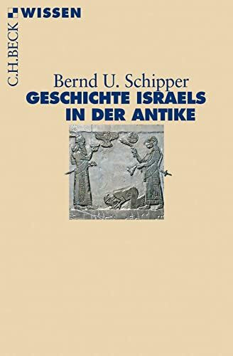 Geschichte Israels in der Antike (Beck'sche Reihe)