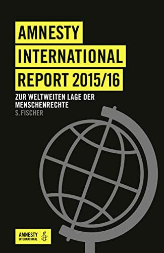 Amnesty International Report 2015/16: Zur weltweiten Lage der Menschenrechte