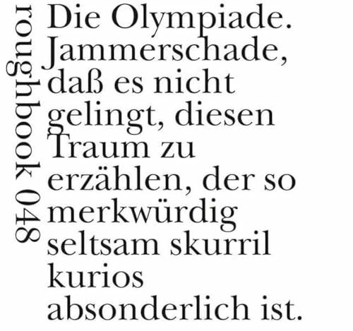 Gedichtverdacht: Die Olympiade. Jammerschade, daß es nicht gelingt... (roughbooks)