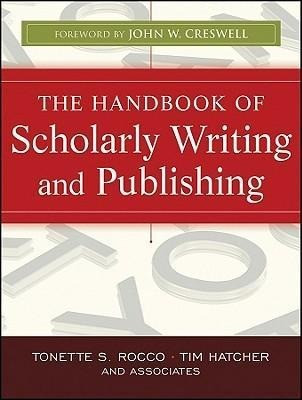 The Handbook of Scholarly Writing and Publishing