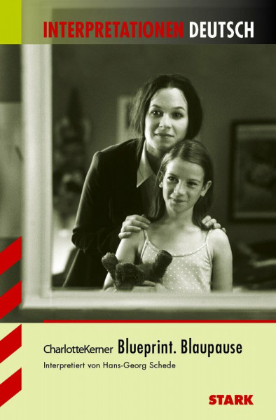 STARK Interpretationen - Deutsch Kerner: Blueprint. Blaupause