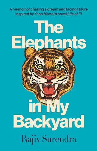 The Elephants in My Backyard: A Memoir of Chasing a Dream and Facing Failure