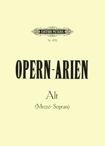 Opera Arias for Contralto/Mezzo-soprano: 34 Arias (Edition Peters)