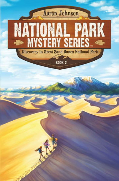 Discovery in Great Sand Dunes National Park: A Mystery Adventure: A Mystery Adventure in the National Parks (National Park Mystery Series, Band 2)