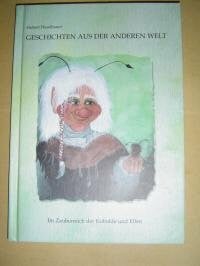 Geschichten aus der anderen Welt - Im Zauberreich der Kobolde und Elfen