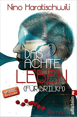 Das achte Leben (Für Brilka): Roman | 6 Generationen, 8 außergewöhnliche Leben und eine große Familiensaga: Der SPIEGEL-Bestseller