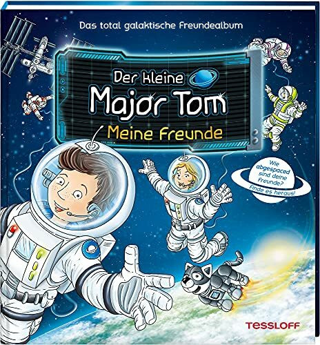 Der kleine Major Tom. Meine Freunde: Das total galaktische Freundealbum