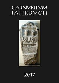 Carnuntum-Jahrbuch. Zeitschrift für Archäologie und Kulturgeschichte des Donauraumes / Carnuntum Jah