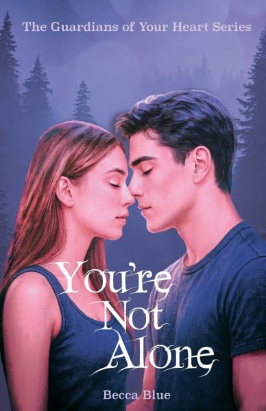 You're Not Alone (The Guardians of Your Heart, Band 3)