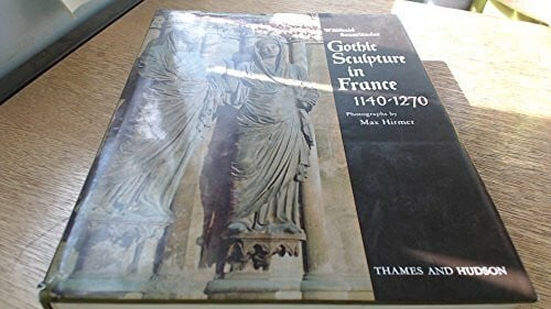 Gothic Sculpture in France, 1140-1270 (Standard Library of Ancient & Classical Art)