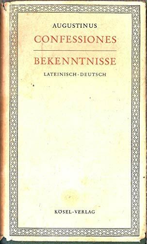 Bekenntnisse / Confessiones. Lateinisch und deutsch