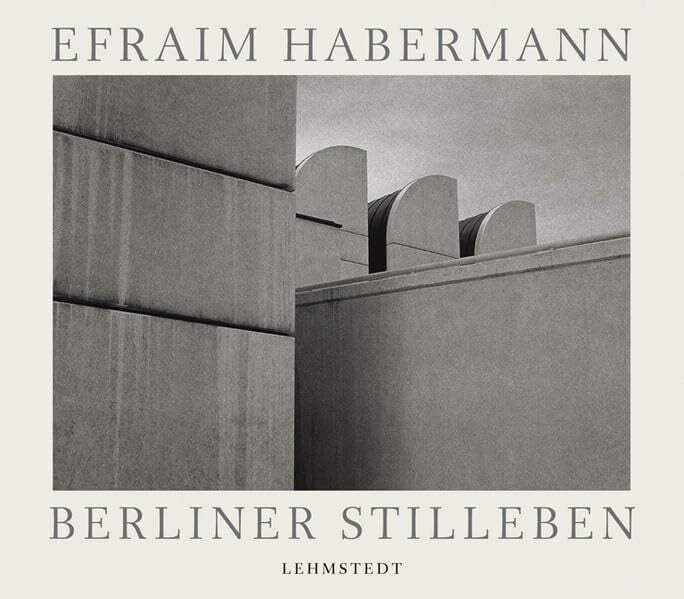 Berliner Stilleben: Fotografien 1975-2000 Berliner Stilleben: Fotografien 1975-2000