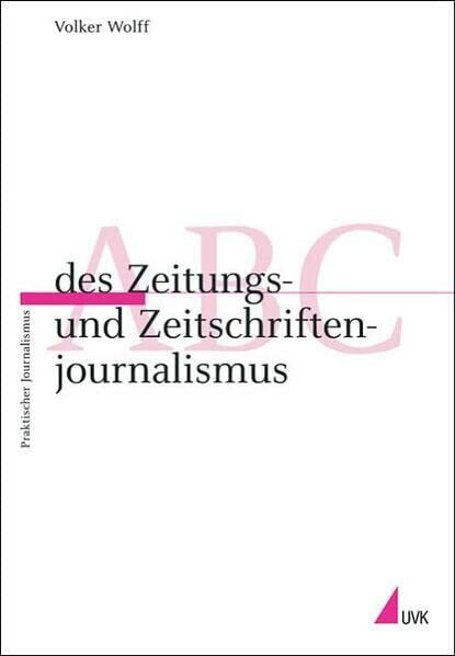 ABC des Zeitungs- und Zeitschriftenjournalismus