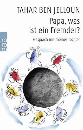 Papa, was ist ein Fremder?: Gespräch mit meiner Tochter (Gespräche mit meiner Tochter)