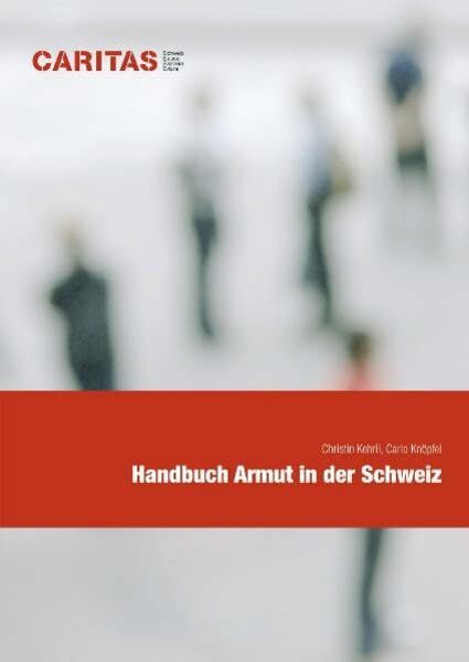 Handbuch Armut in der Schweiz Handbuch Armut in der Schweiz