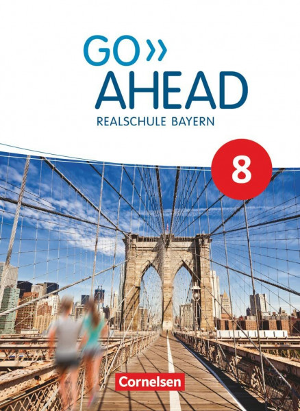 Go Ahead - Realschule Bayern 2017 - 8. Jahrgangsstufe: Schulbuch