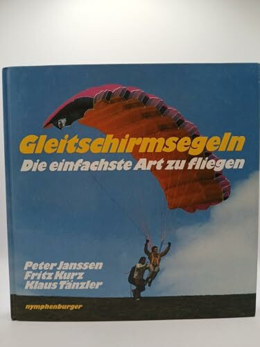 Gleitschirmsegeln - die einfachste Art zu fliegen