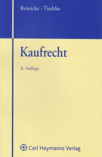 Kaufrecht: Einschl. Abzahlungsgeschäfte, AGB-Gesetz, Factoring, finanzierte Kaufverträge, Haustürgeschäfte, Leasing, Poll-Vereinbarungen, ... UN-Kaufrecht und Verbraucherkreditgesetz